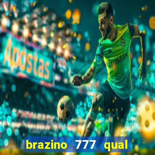 brazino 777 qual melhor jogo